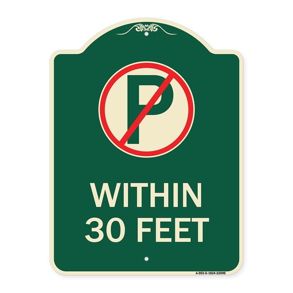 Signmission No Parking Symbol Within 30 Feet Heavy-Gauge Aluminum Architectural Sign, 24" x 18", G-1824-22690 A-DES-G-1824-22690 - main